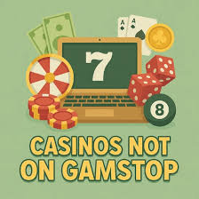 Exploring Casinos Not on Gamstop UK
