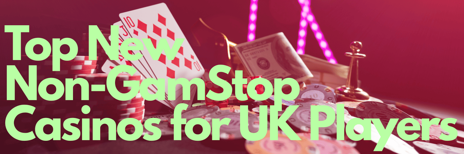 Exploring Casinos Not on Gamstop UK