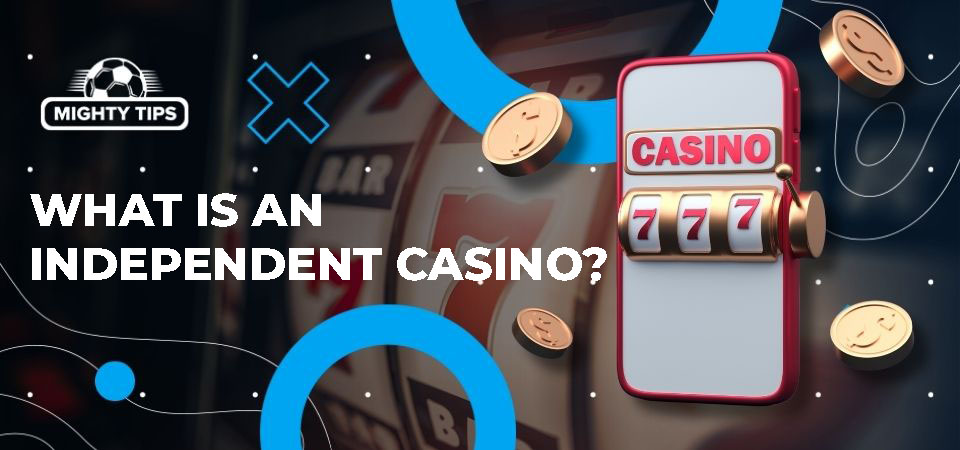 Exploring the Top Independent Casinos Around the World