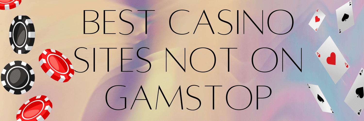 Discovering Non-Gamstop Casinos A Comprehensive Guide 1718001348