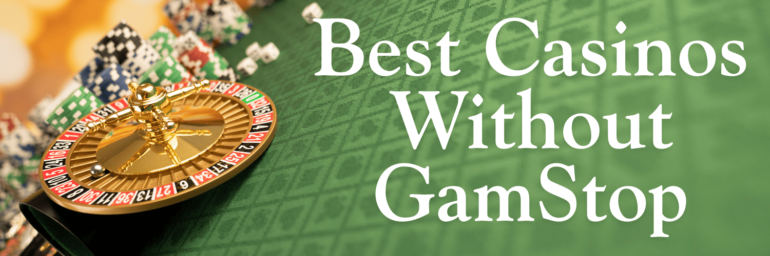 Exploring Casinos Not Part of GamStop A Guide to Responsible Gaming