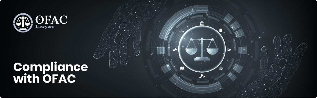 Understanding OFAC Compliance Lawyers Your Guide to Navigating Sanctions