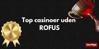 Casino uden ROFUS i Danmark - Find de Bedste Spilmuligheder